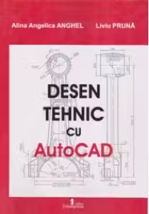 Desen tehnic cu AutoCAD