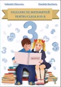 Culegere de matematică - Clasa 3