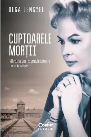 Cuptoarele mortii. Marturia unei supravietuitoare de la Auschwitz