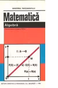 Matematica - Algebra. Manual pentru clasa a VIII-a