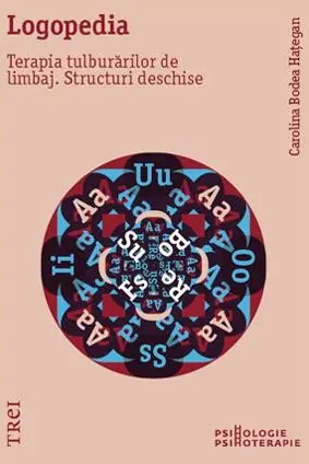 Logopedia. Terapia tulburarilor de limbaj