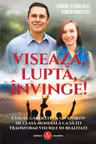 Viseaza, lupta, invinge
