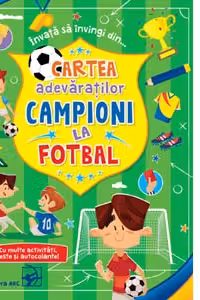 Cartea adevaratilor campioni la fotbal
