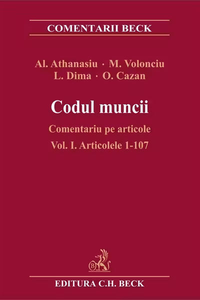 Codul muncii. Comentariu pe articole Vol.1: Art.1-107
