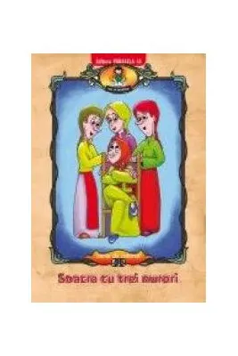 Soacra cu trei nurori, dupa Ion Creanga