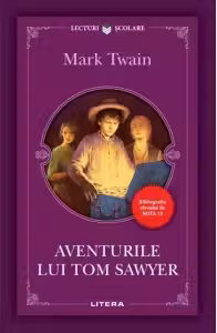 Lecturi scolare. AVENTURILE LUI TOM SAWYER. Mark Twain