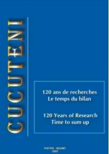 Cucuteni. 120 ans de recherches. Le temps du bilan / Cucuteni. 120 Years of Research. Time to sum up