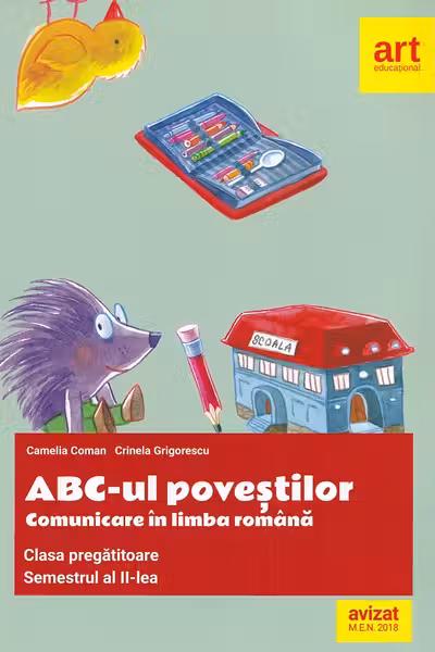 ABC-ul poveștilor. Comunicare în limba română - Clasa pregătitoare. Sem.2