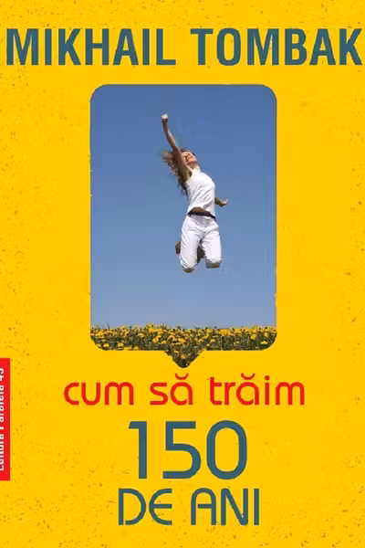 Cum sa traim 150 de ani
