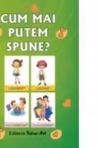 Cum mai putem spune?