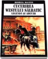 Cucerirea westului salbatic. Legenda si adevar