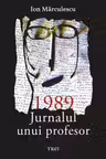 1989. Jurnalul unui profesor