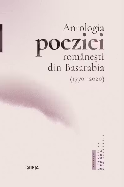 Antologia poeziei romanesti din Basarabia (1770-2020)