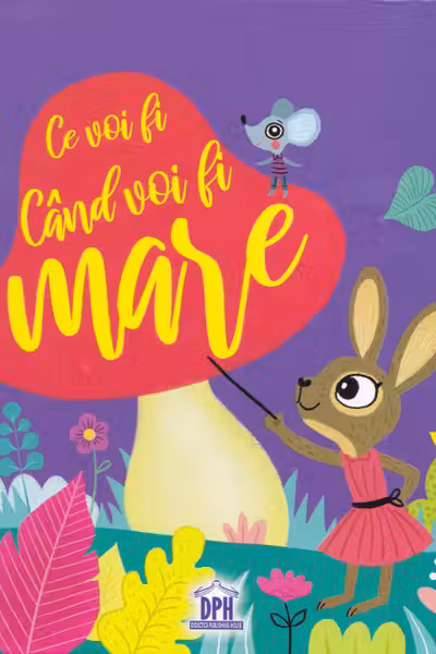 Ce voi fi când voi fi mare