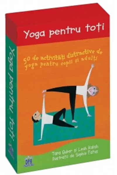 Yoga pentru toți. 50 de activități distractive de yoga pentru copii și adulți