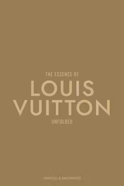 The Essence of Louis Vuitton