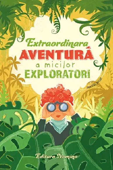 Extraordinara aventura a micilor exploratori