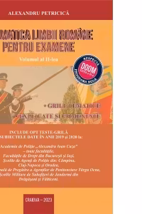 Gramatica limbii romane pentru examene. Vol 2