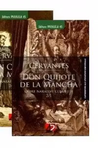 Opere narative complete. Vol. 2. Tomurile 1 si 2: DON QUIJOTE DE LA MANCHA