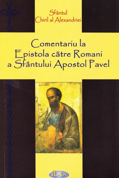 Comentariu la Epistola către Romani a Sfântului Apostol Pavel