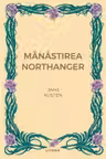 Romane nemuritoare. MANASTIREA NORTHANGER.