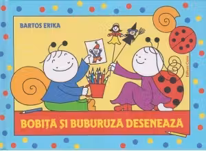 Bobita si Buburuza deseneaza