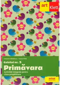 Caietul #3. Primavara. Activitati integrate pentru clasa pregatitoare