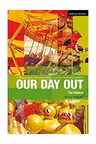 Our Day Out. Improving Standards in English through Drama at Key Stage 3 and GCSE. Critical Scripts