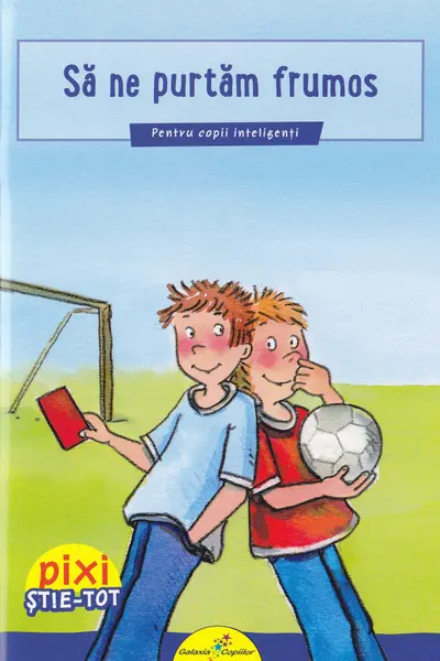 Pixi Știe-tot: Să ne purtăm frumos