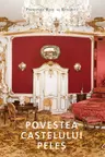 Povestea Castelului Peles