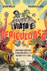 Viata e periculoasa