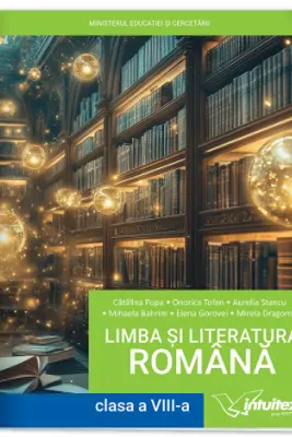 Limba si literatura romana. Manual pentru clasa a 8-a