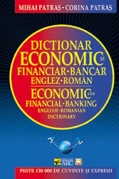 Dictionar Economic Si Financiar - Bancar Englez - Roman