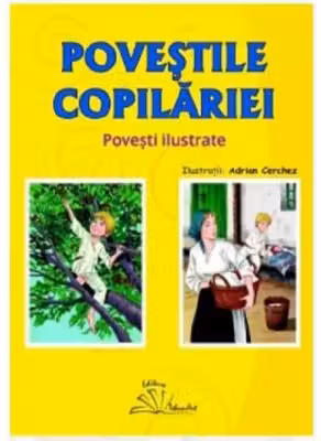 Povestile copilariei. Povesti ilustrate
