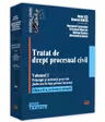 Tratat de drept procesual civil. Vol.1 Ed.2