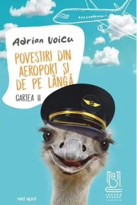 Povestiri din aeroport si de pe langa. Cartea 2