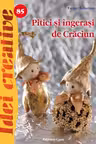 Idei creative 85: Pitici și îngerași de Crăciun