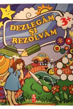 Dezlegam si rezolvam 3+