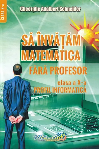 Să învățăm matematică fără profesor - Clasa 10