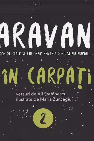 Caravana: În Carpați. Carte de citit și colorat pentru copii și nu numai