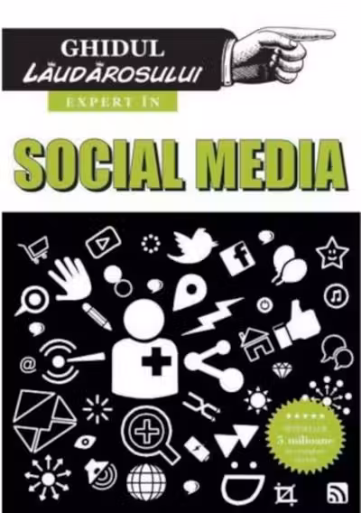 Ghidul laudarosului - expert in social media