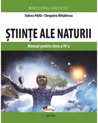Stiinte ale naturii. Manual pentru clasa a IV-a