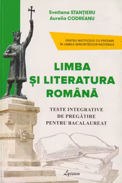 Limba si literatura romana cl.12. Teste integrative de pregatire pentru BAC