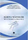 Igiena mainilor de la teorie la practica