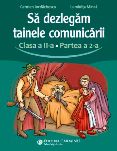 Să dezlegăm tainele comunicării - Clasa 2 Partea a 2-a