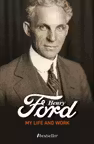 My Life and Work - Henry Ford