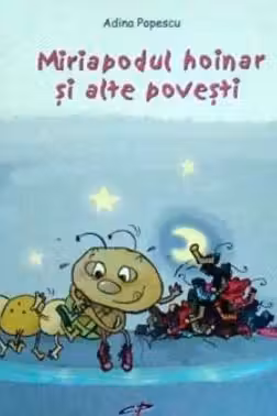 Miriapodul hoinar si alte povesti