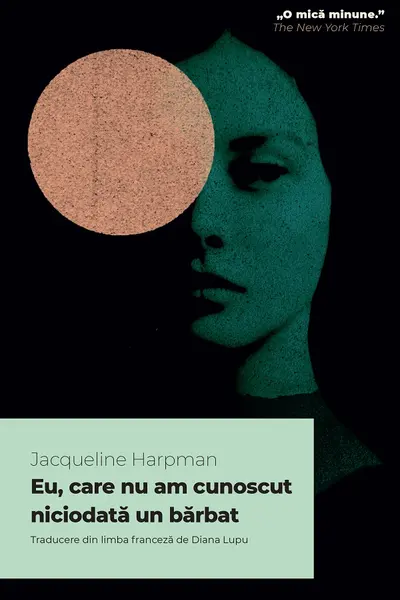 Eu, care nu am cunoscut niciodata un barbat