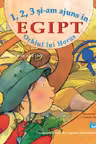 1, 2, 3 si-am ajuns in Egipt. Ochiul lui Horus