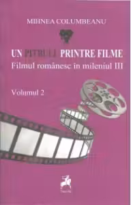 Un pitbull printre filme : Filmul romanesc in mileniul III (Volumul II)